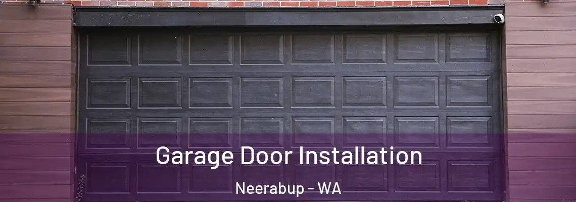 Garage Door Installation Neerabup - WA