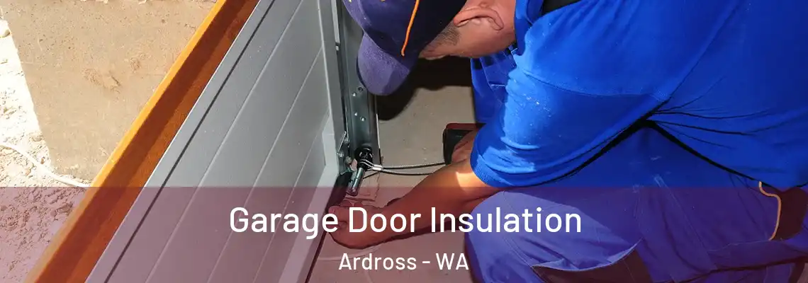  Garage Door Insulation Ardross - WA