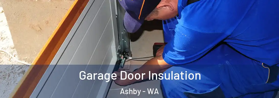 Garage Door Insulation Ashby - WA