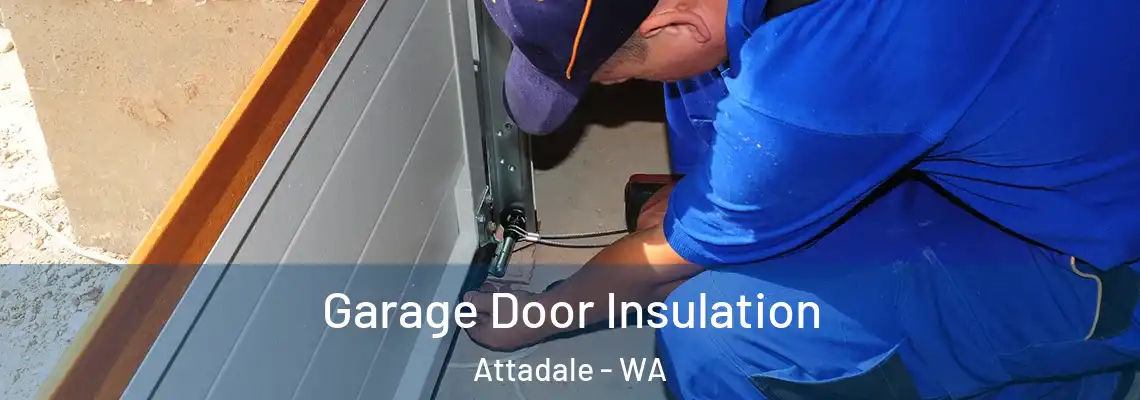 Garage Door Insulation Attadale - WA
