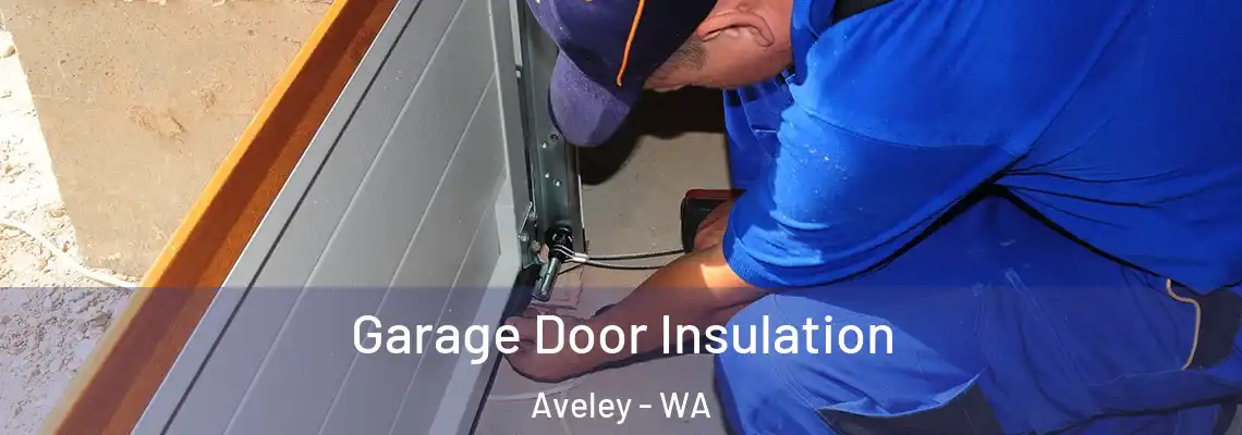  Garage Door Insulation Aveley - WA