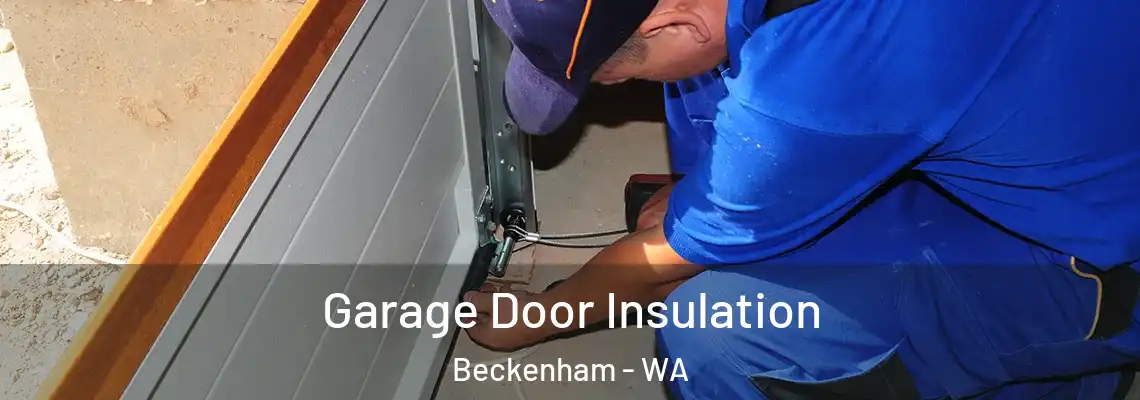  Garage Door Insulation Beckenham - WA