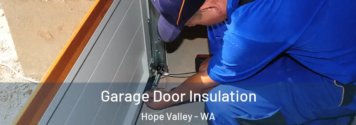 Garage Door Insulation Hope Valley - WA