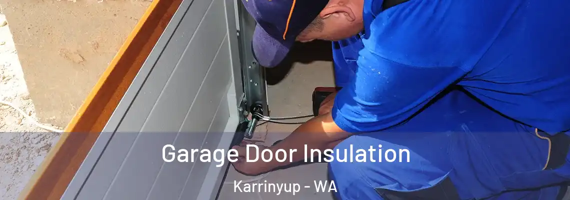 Garage Door Insulation Karrinyup - WA