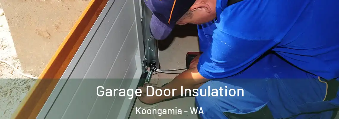 Garage Door Insulation Koongamia - WA