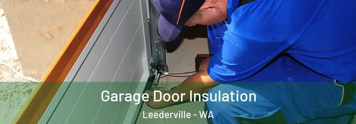 Garage Door Insulation Leederville - WA