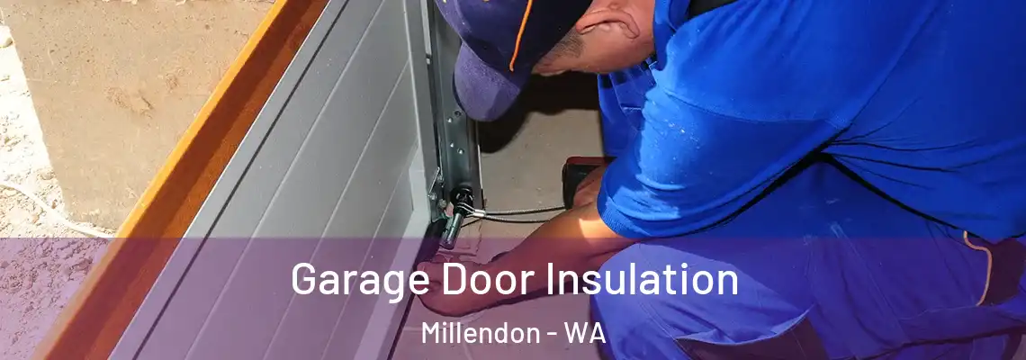 Garage Door Insulation Millendon - WA