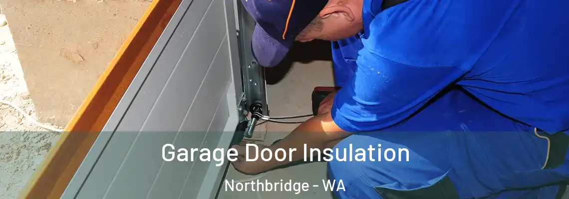  Garage Door Insulation Northbridge - WA
