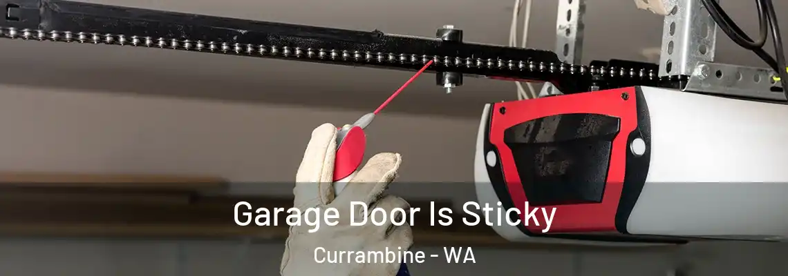 Garage Door Is Sticky Currambine - WA