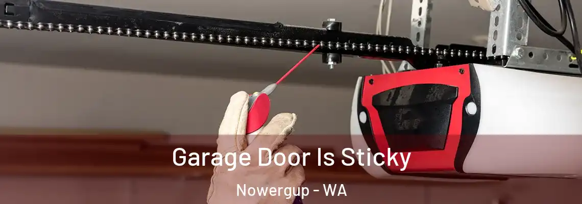 Garage Door Is Sticky Nowergup - WA