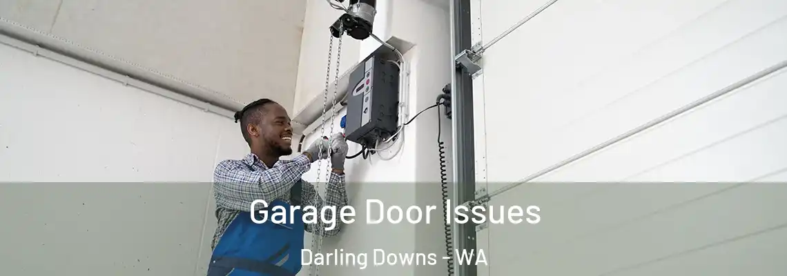 Garage Door Issues Darling Downs - WA