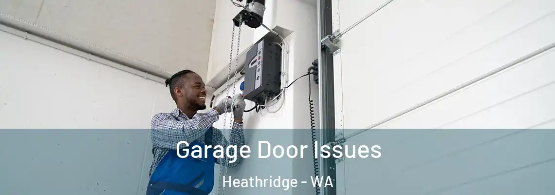 Garage Door Issues Heathridge - WA