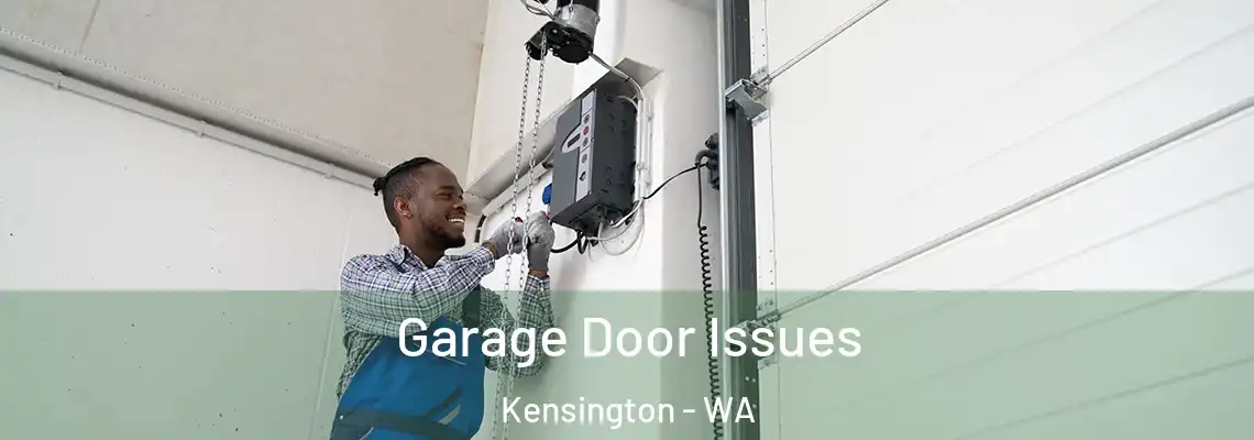 Garage Door Issues Kensington - WA