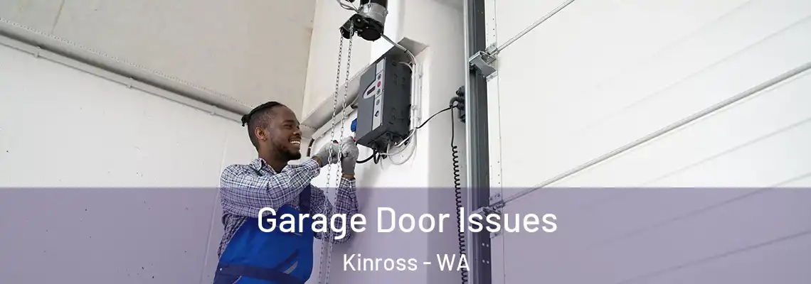 Garage Door Issues Kinross - WA