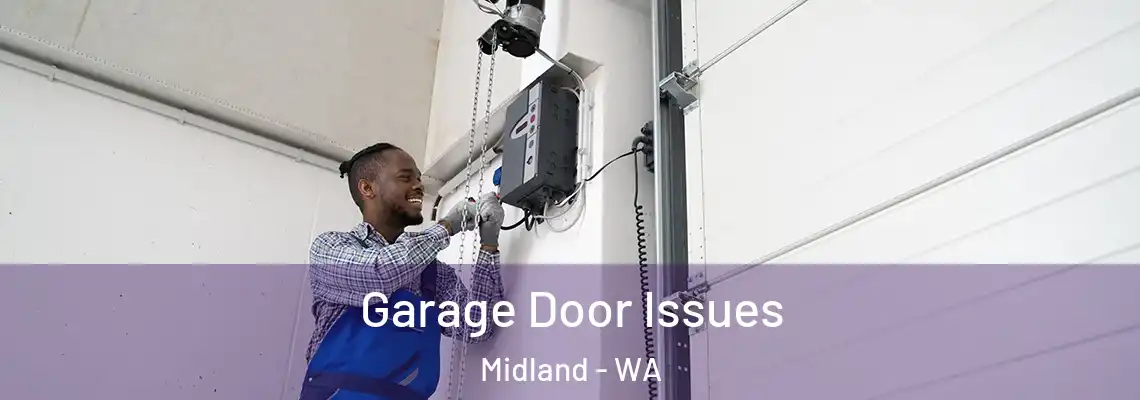 Garage Door Issues Midland - WA