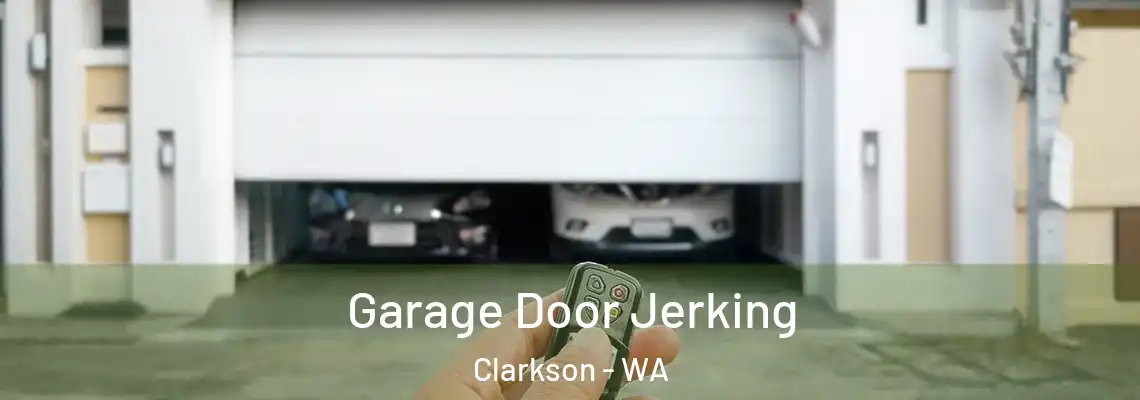 Garage Door Jerking Clarkson - WA