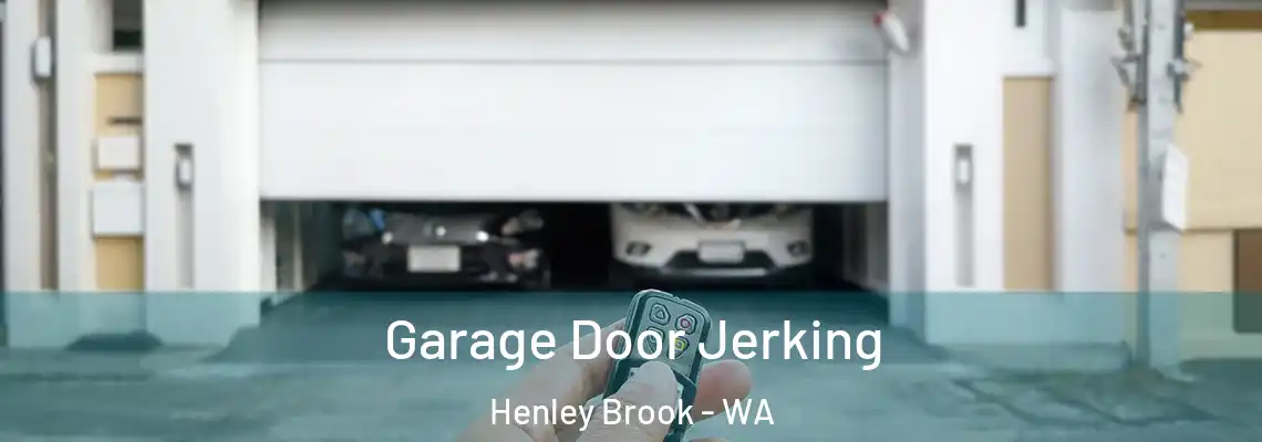 Garage Door Jerking Henley Brook - WA