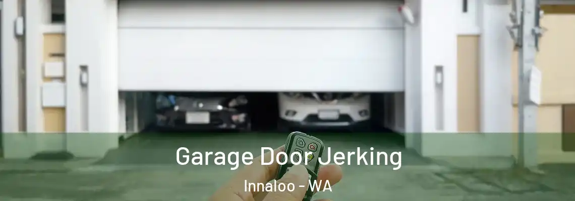 Garage Door Jerking Innaloo - WA