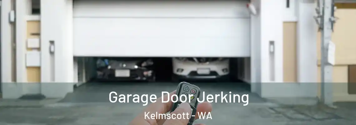 Garage Door Jerking Kelmscott - WA
