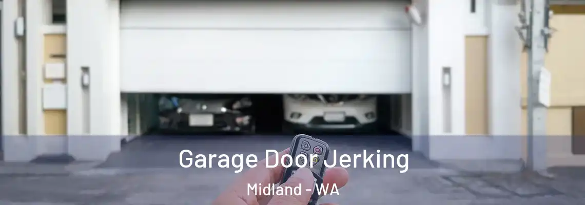 Garage Door Jerking Midland - WA