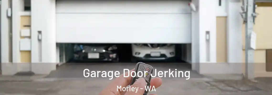 Garage Door Jerking Morley - WA
