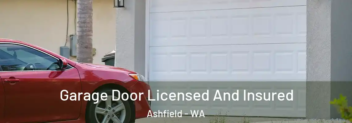 Garage Door Licensed And Insured Ashfield - WA