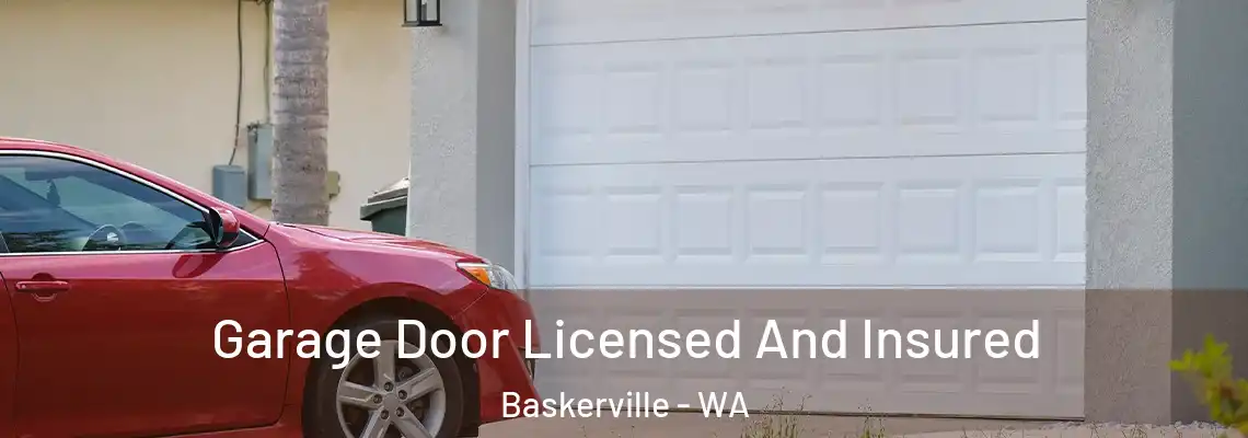Garage Door Licensed And Insured Baskerville - WA