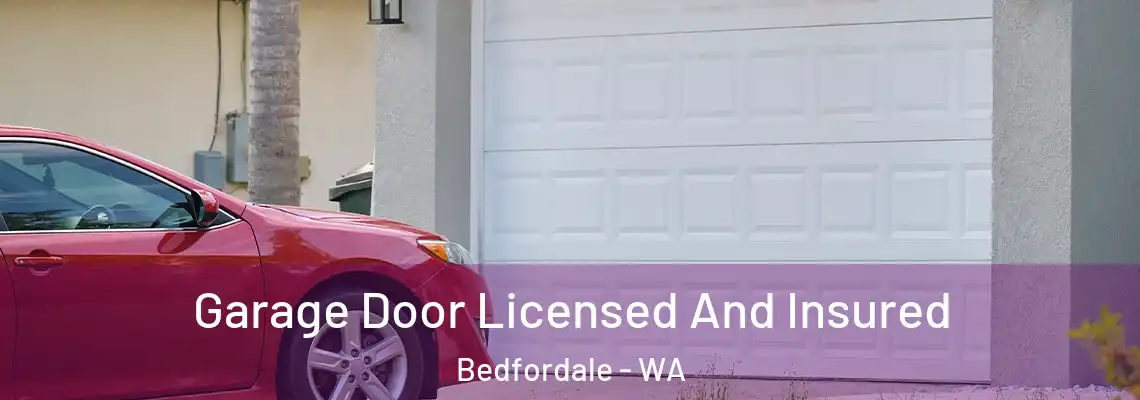 Garage Door Licensed And Insured Bedfordale - WA