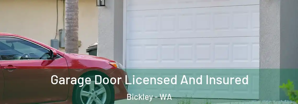 Garage Door Licensed And Insured Bickley - WA