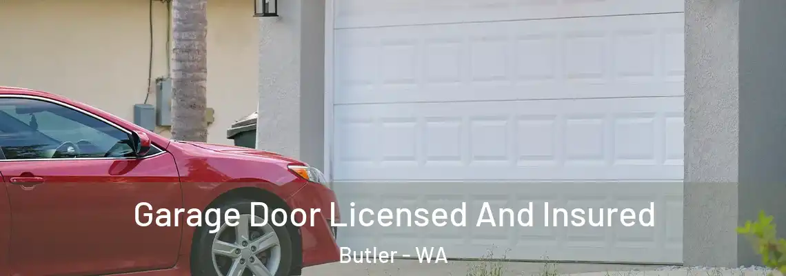 Garage Door Licensed And Insured Butler - WA