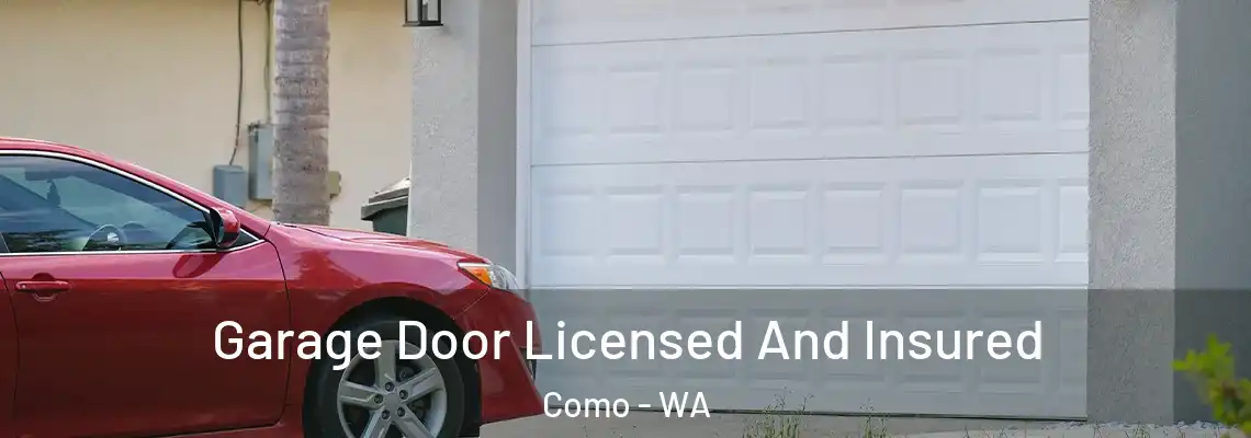 Garage Door Licensed And Insured Como - WA