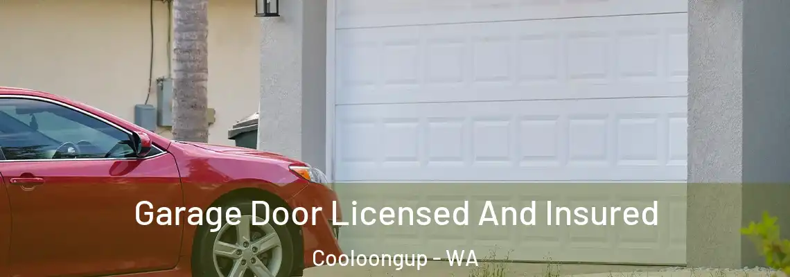 Garage Door Licensed And Insured Cooloongup - WA
