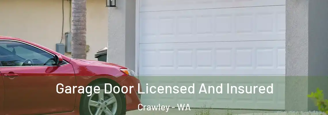 Garage Door Licensed And Insured Crawley - WA