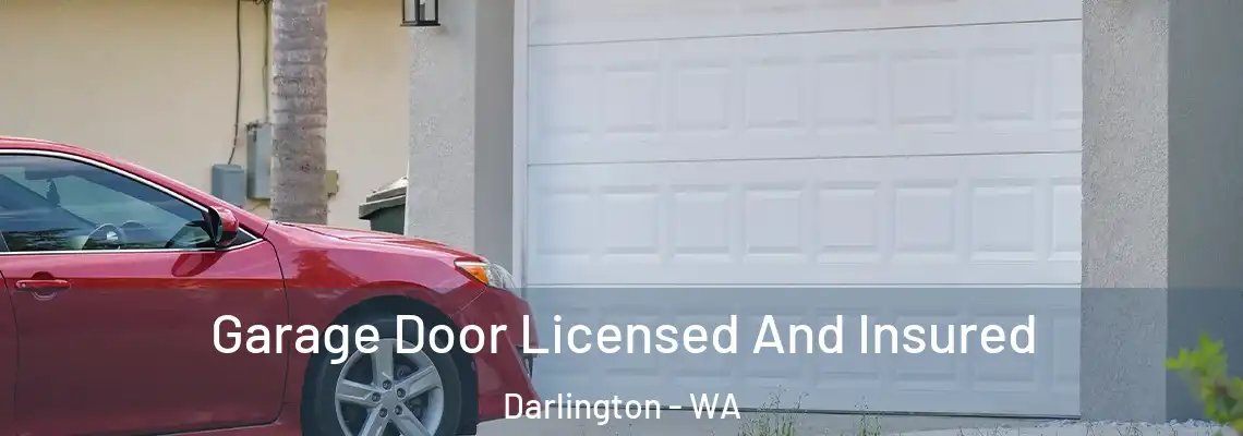 Garage Door Licensed And Insured Darlington - WA