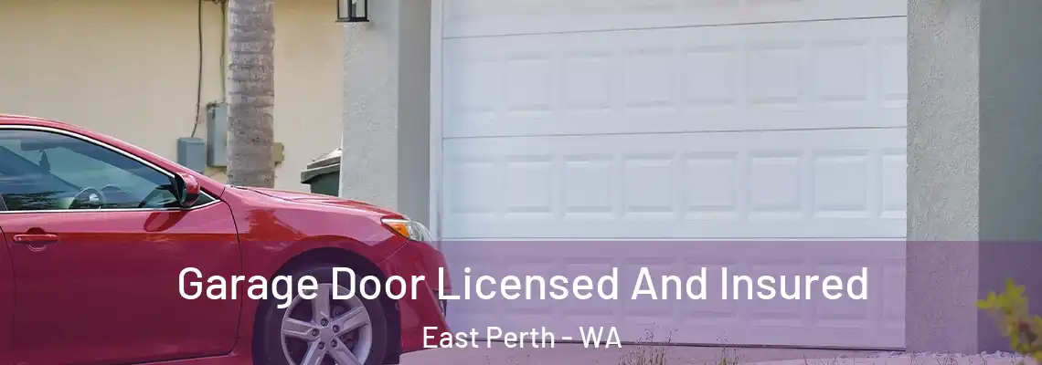 Garage Door Licensed And Insured East Perth - WA