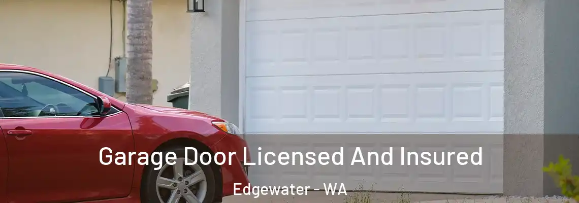 Garage Door Licensed And Insured Edgewater - WA