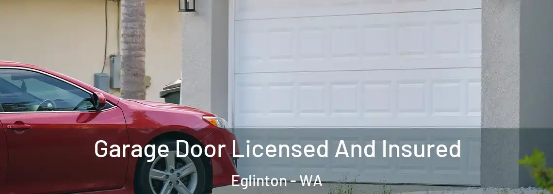  Garage Door Licensed And Insured Eglinton - WA