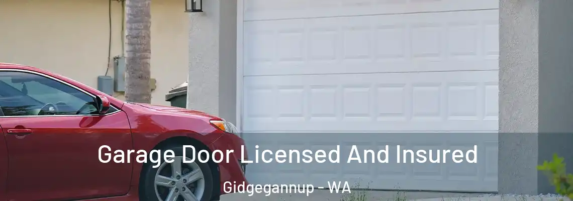 Garage Door Licensed And Insured Gidgegannup - WA
