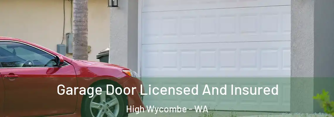 Garage Door Licensed And Insured High Wycombe - WA