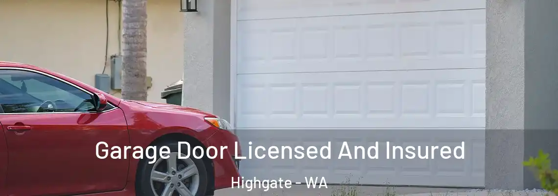 Garage Door Licensed And Insured Highgate - WA