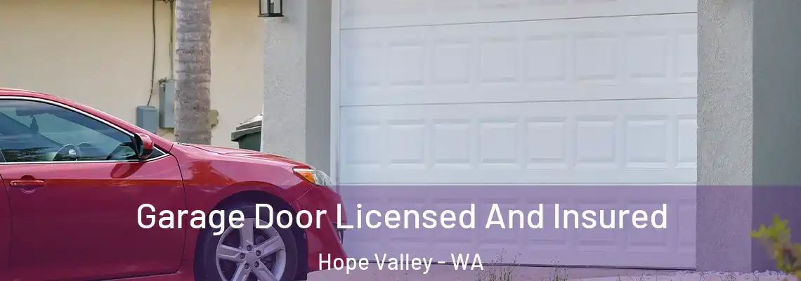 Garage Door Licensed And Insured Hope Valley - WA
