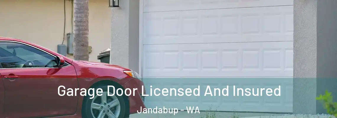 Garage Door Licensed And Insured Jandabup - WA