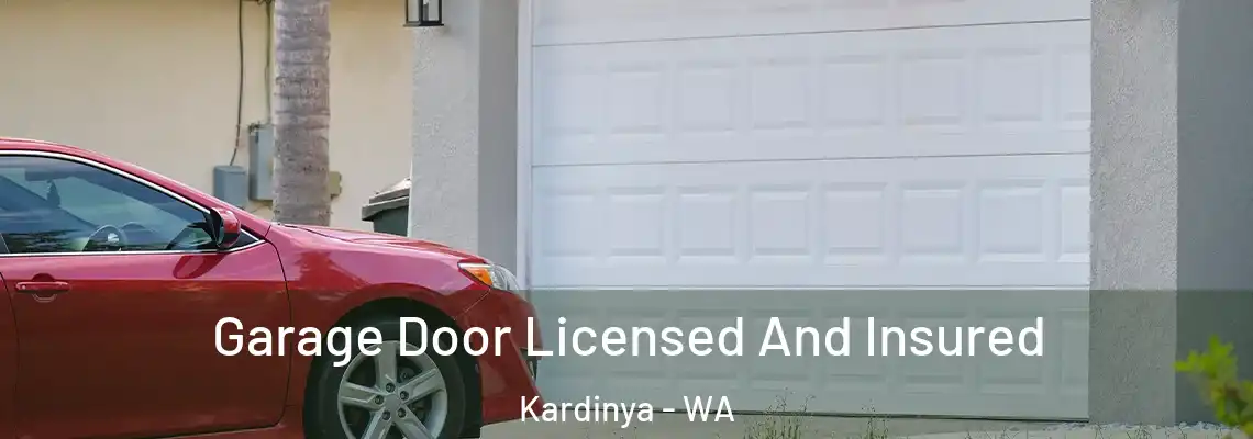 Garage Door Licensed And Insured Kardinya - WA