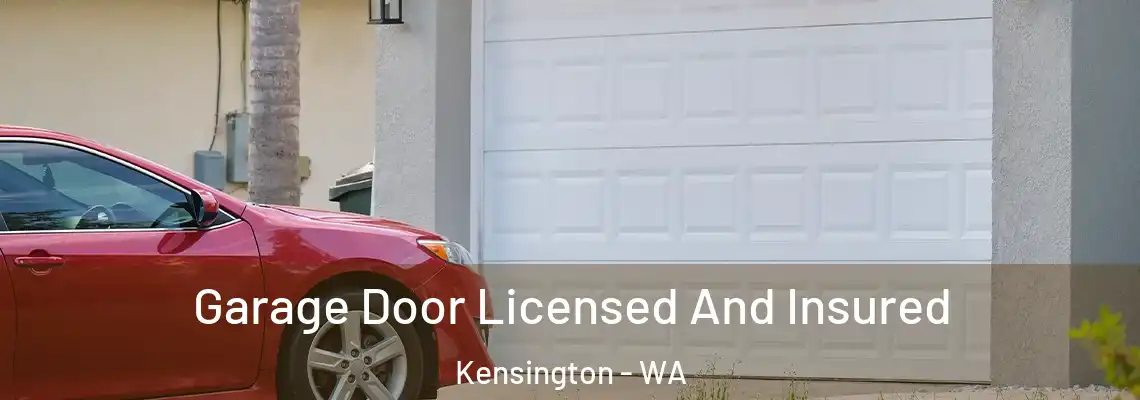 Garage Door Licensed And Insured Kensington - WA
