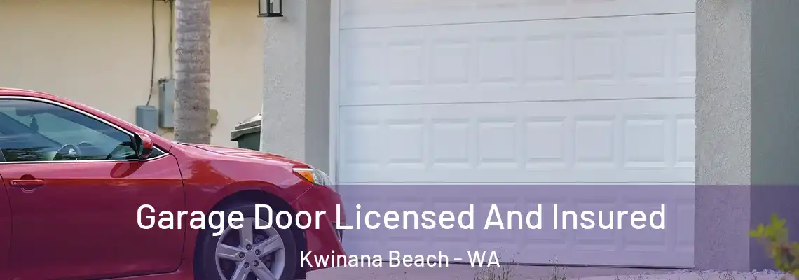 Garage Door Licensed And Insured Kwinana Beach - WA