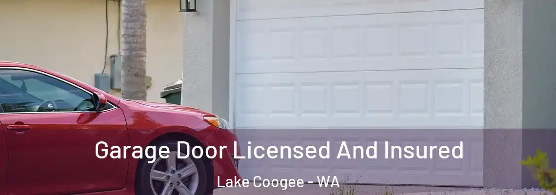Garage Door Licensed And Insured Lake Coogee - WA