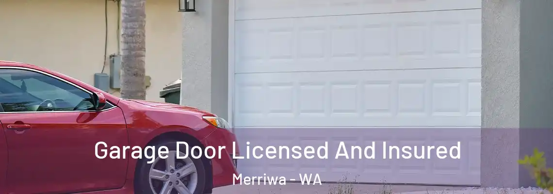 Garage Door Licensed And Insured Merriwa - WA