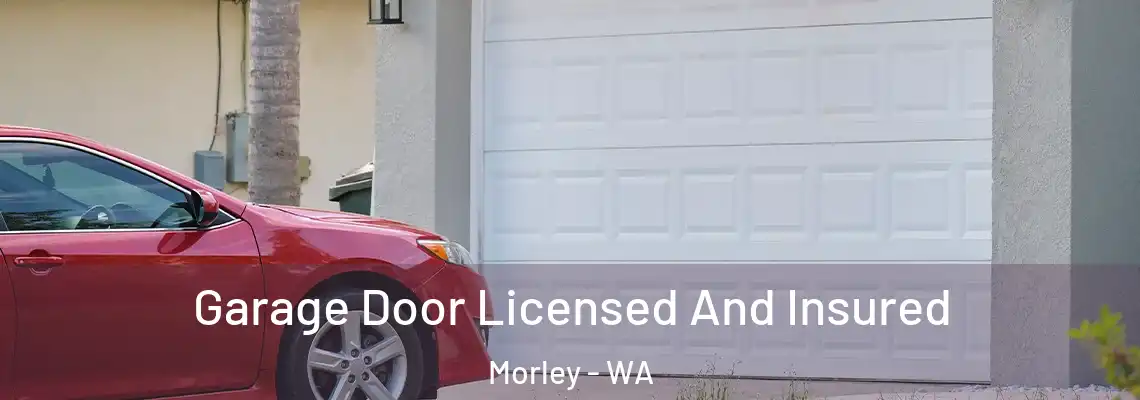  Garage Door Licensed And Insured Morley - WA