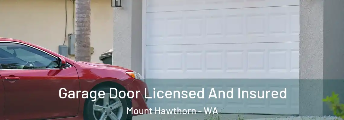 Garage Door Licensed And Insured Mount Hawthorn - WA