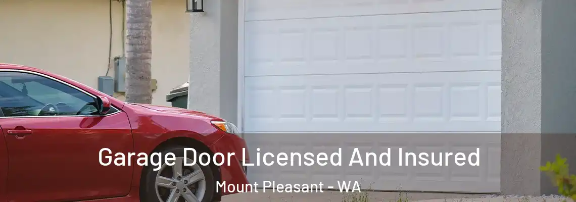  Garage Door Licensed And Insured Mount Pleasant - WA